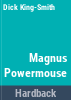 Magnus_Powermouse