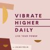 Vibrate_Higher_Daily