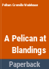 A_pelican_at_Blandings