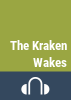 The_kraken_wakes