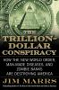 The_trillion-dollar_conspiracy