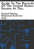 Guide_to_the_records_of_the_United_States_Senate_at_the_NationalArchives__1789-1989