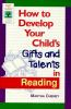 How_to_develop_your_child_s_gifts_and_talents_in_reading