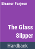 The_glass_slipper