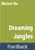 Dreaming_jungles