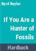If_you_are_a_hunter_of_fossils