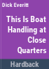 This_is_boat_handling_at_close_quarters