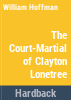 The_court-martial_of_Clayton_Lonetree