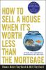 How_to_sell_a_house_when_it_s_worth_less_than_the_mortgage