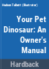 Your_pet_dinosaur