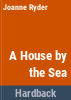 A_house_by_the_sea