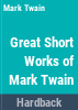 Great_short_works_of_Mark_Twain