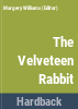 The_classic_tale_of_The_velveteen_rabbit__or__How_toys_become_real