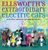 Ellsworth_s_extraordinary_electric_ears__and_other_amazing_alphabet_anecdotes