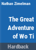 The_great_adventure_of_Wo_Ti