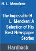 The_impossible_H_L__Mencken