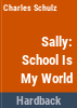 Sally__school_is_my_world