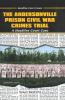 The_Andersonville_Prison_Civil_War_crimes_trial