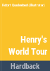 Henry_s_world_tour