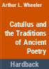 Catullus_and_the_traditions_of_ancient_poetry