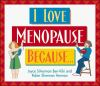 I_love_menopause_because