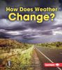 How_does_weather_change_