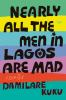 Nearly_all_the_men_in_Lagos_are_mad
