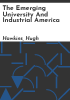 The_emerging_university_and_industrial_America