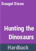 Hunting_the_dinosaurs_and_other_prehistoric_animals