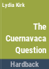 The_Cuernavaca_question