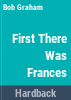 First_there_was_Frances