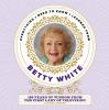 Everything_I_need_to_know_I_learned_from_Betty_White
