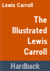 The_illustrated_Lewis_Carroll