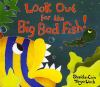 Look_out_for_the_big_bad_fish_