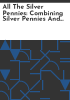 All_the_silver_pennies