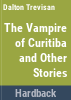 The_vampire_of_Curitiba_and_other_stories