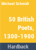 A_reader_s_guide_to_fifty_British_poets__1300-1900
