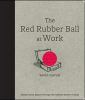 The_red_rubber_ball_at_work