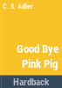 Good-bye__Pink_Pig