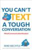 You_can_t_text_a_tough_conversation
