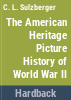 The_American_Heritage_Picture_History_of_World_War_II