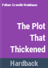 The_plot_that_thickened
