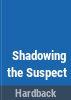 Shadowing_the_suspect
