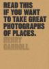 Read_this_if_you_want_to_take_great_photographs_of_places