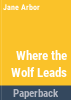 Where_the_wolf_leads