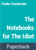 The_notebooks_for_The_idiot