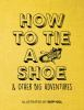 How_to_tie_a_shoe___other_big_adventures