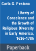Liberty_of_conscience_and_the_growth_of_religious_diversity_in_early_America__1636-1786