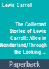 The_collected_stories_of_Lewis_Carroll