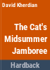 The_cat_s_midsummer_jamboree